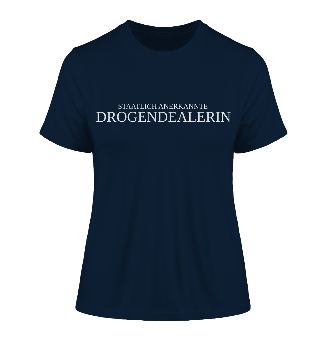 Staatlich anerkannte Drogendealerin - Damen T-Shirt