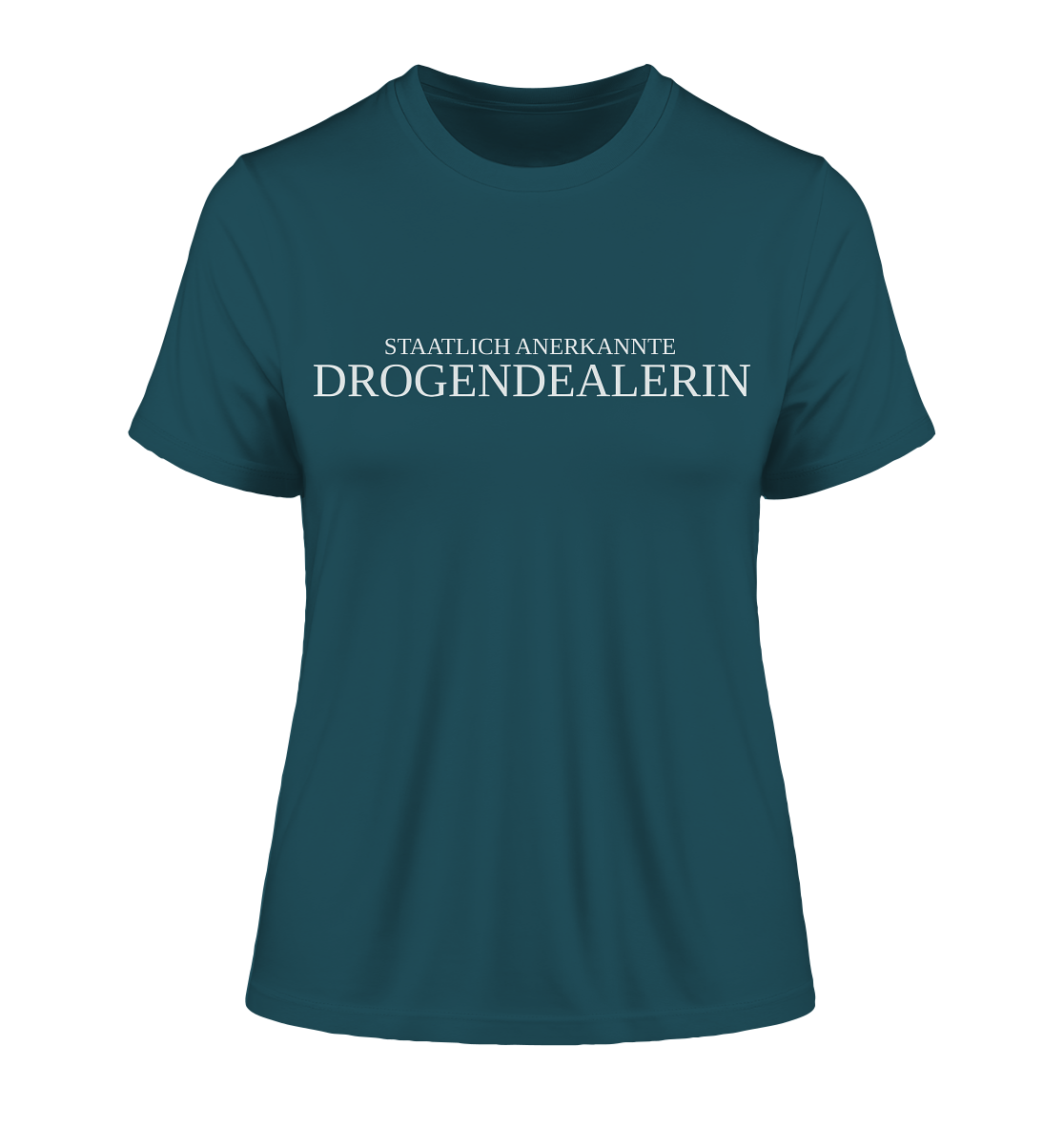 Staatlich anerkannte Drogendealerin - Damen T-Shirt