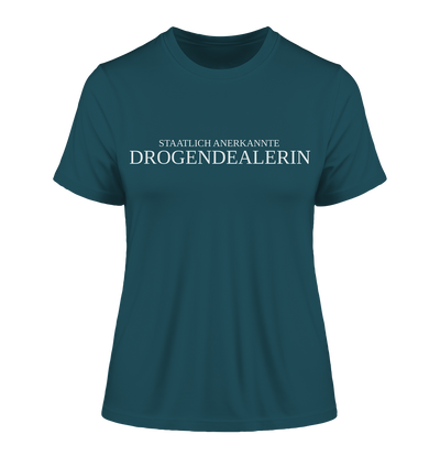 Staatlich anerkannte Drogendealerin - Damen T-Shirt