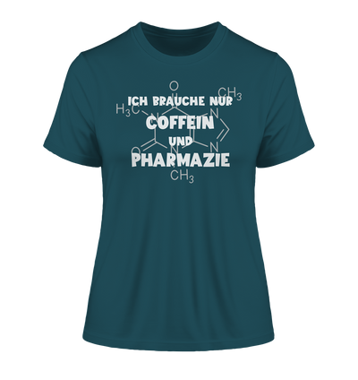 Ich brauche nur Coffein und Pharmazie - Damen Bio T-Shirt