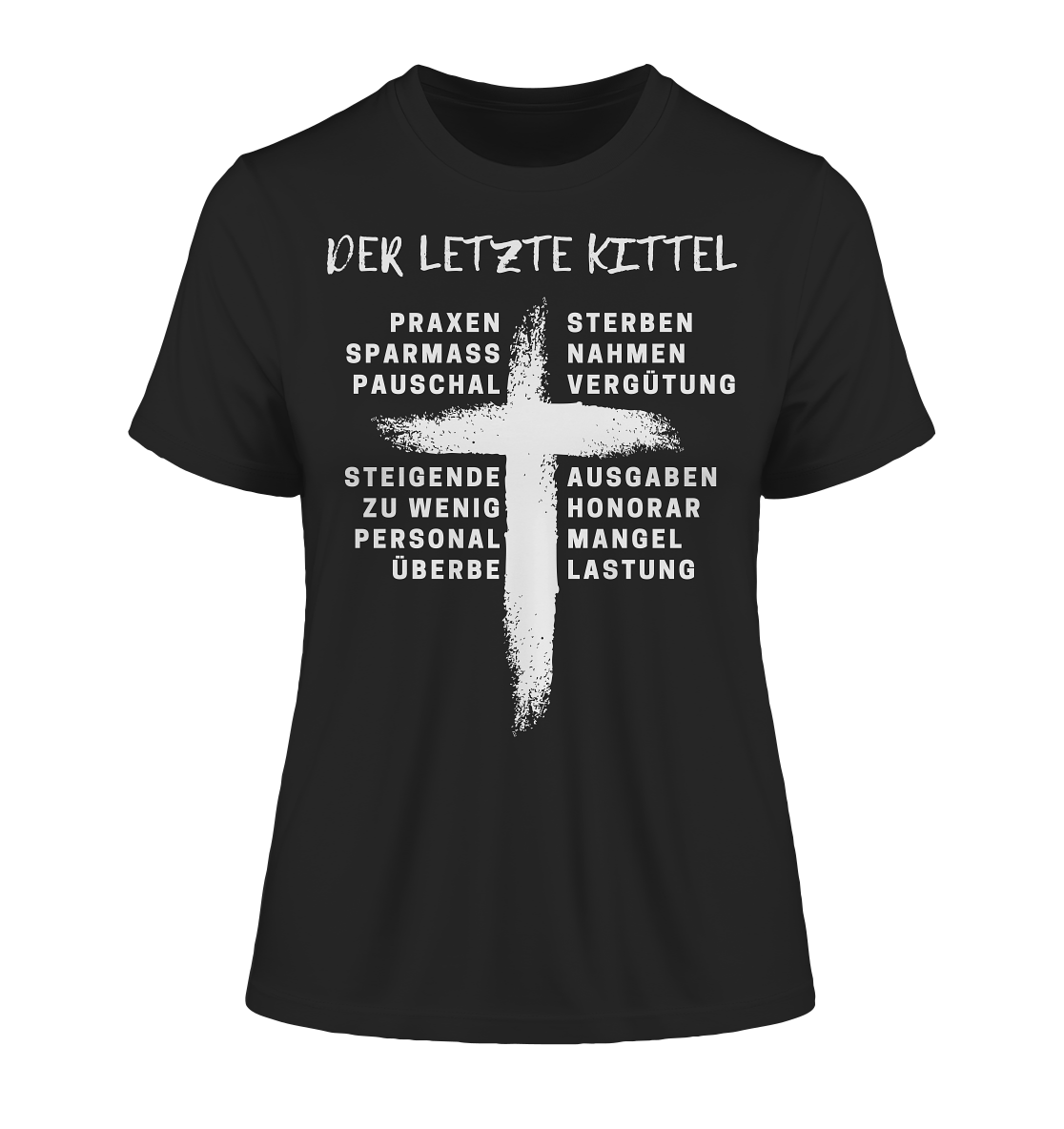 Für Ärzte - Der letzte Kittel - Damen T-Shirt