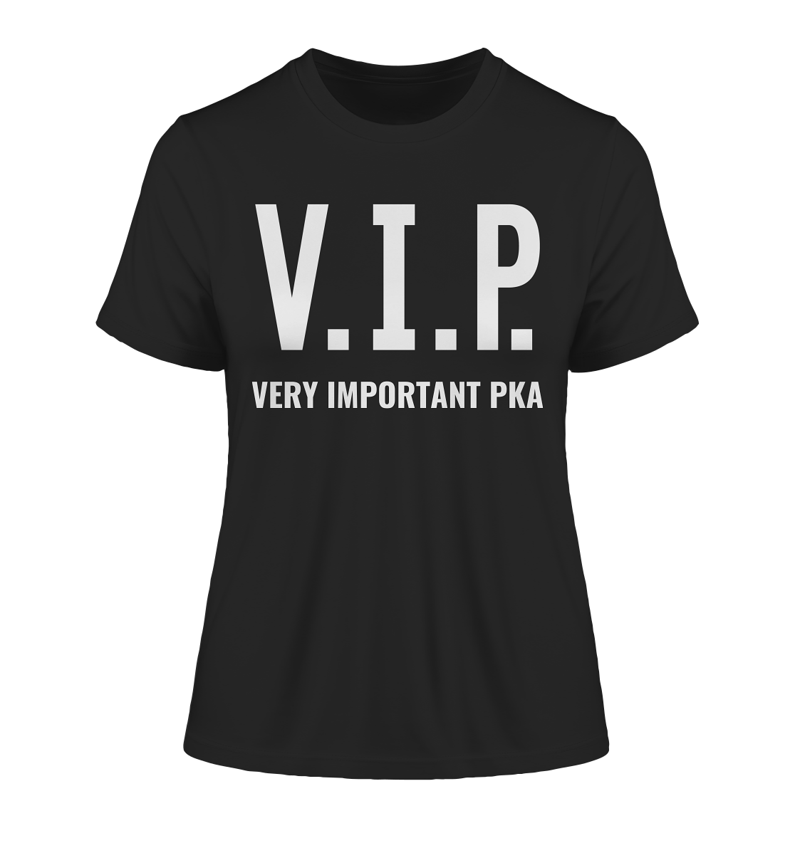 V.I.P. Very important PKA - Damen T-Shirt