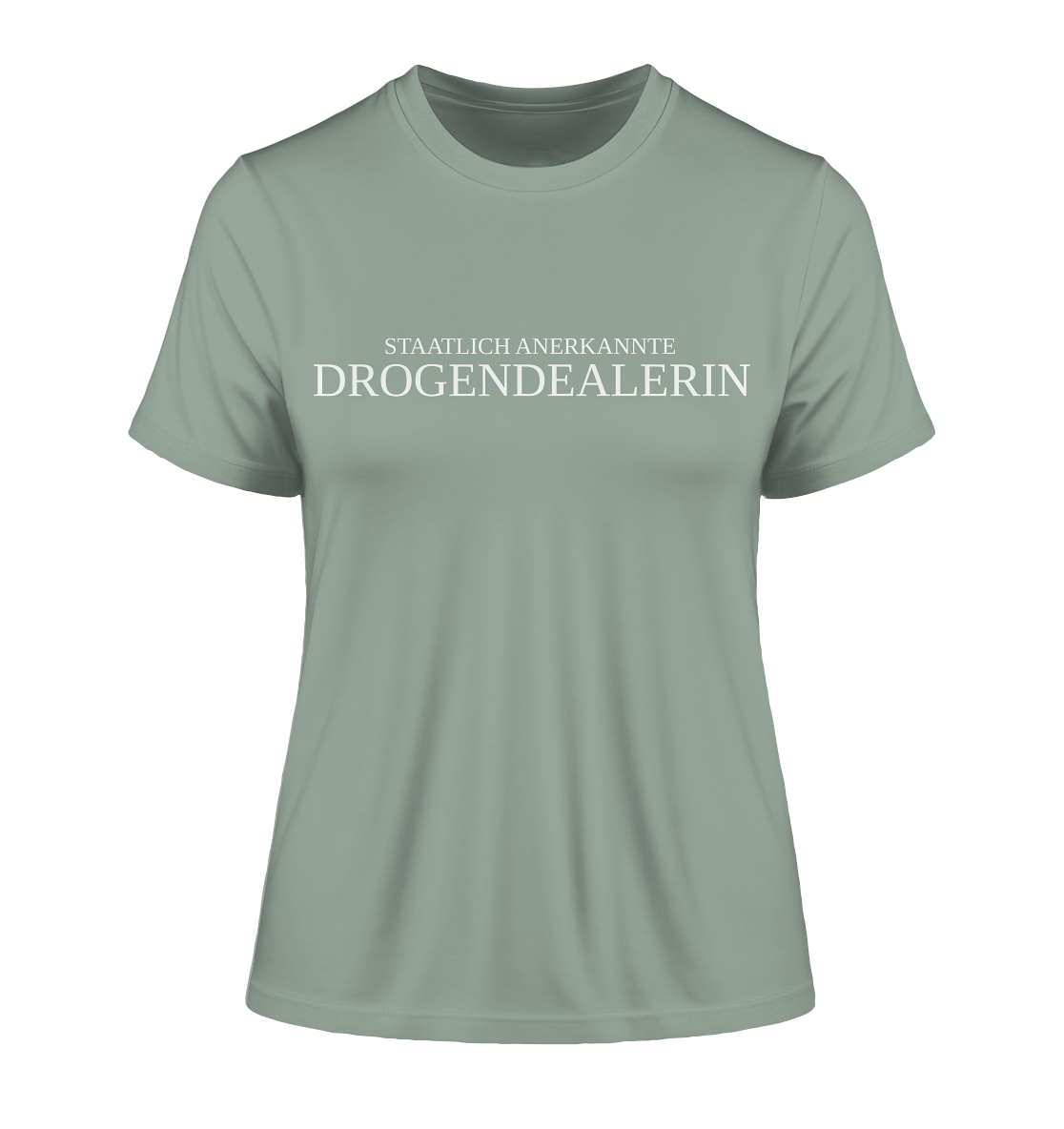 Staatlich anerkannte Drogendealerin - Damen T-Shirt