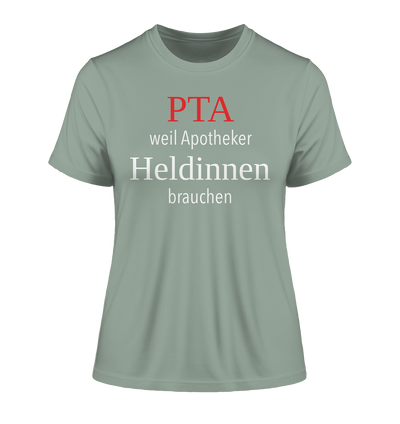 PTA weil Apotheker Heldinnen brauchen - Damen T-Shirt