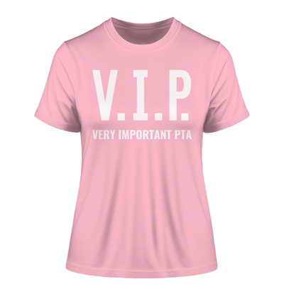 V.I.P. Very important PTA - Damen T-Shirt