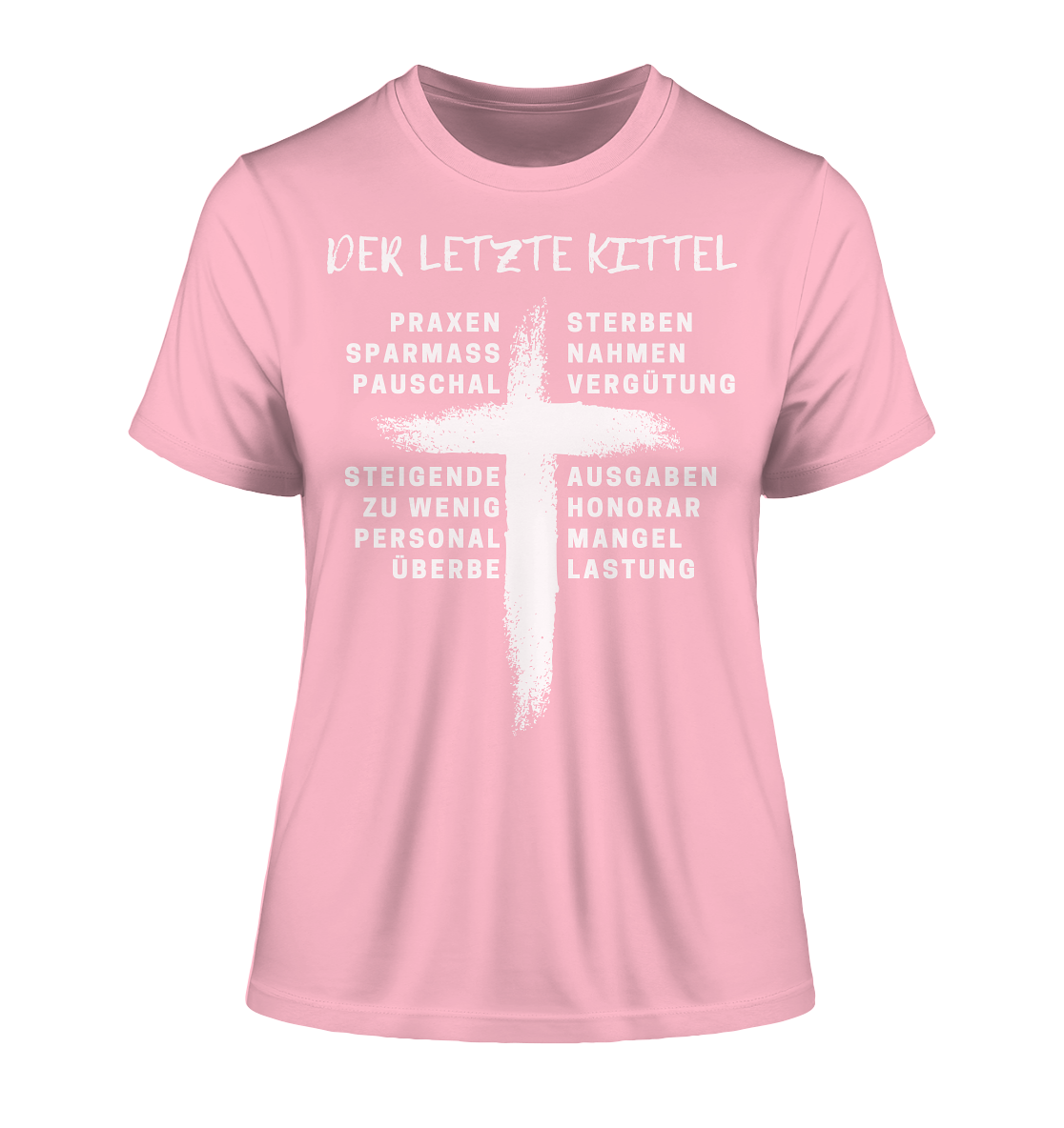 Für Ärzte - Der letzte Kittel - Damen T-Shirt