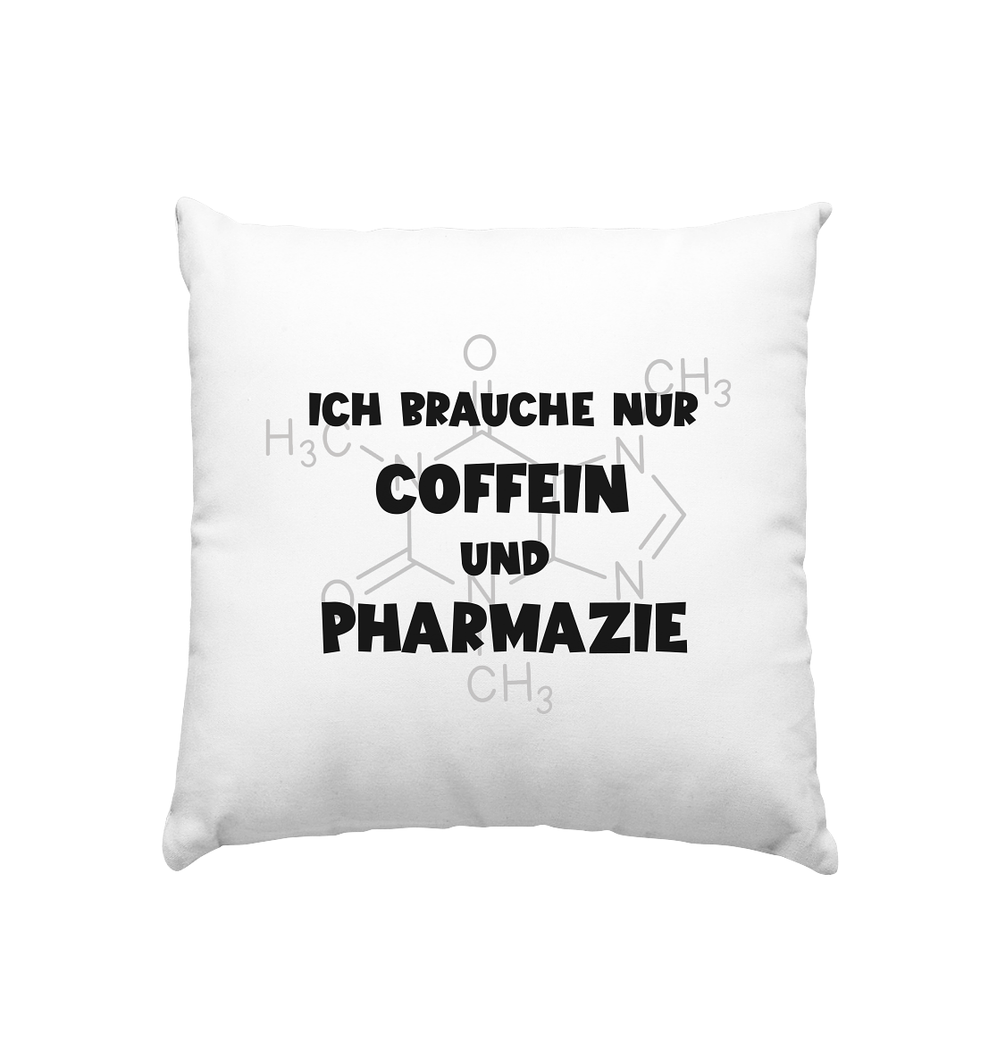 Ich brauche nur Coffein und Pharmazie - Kissen 40x40cm