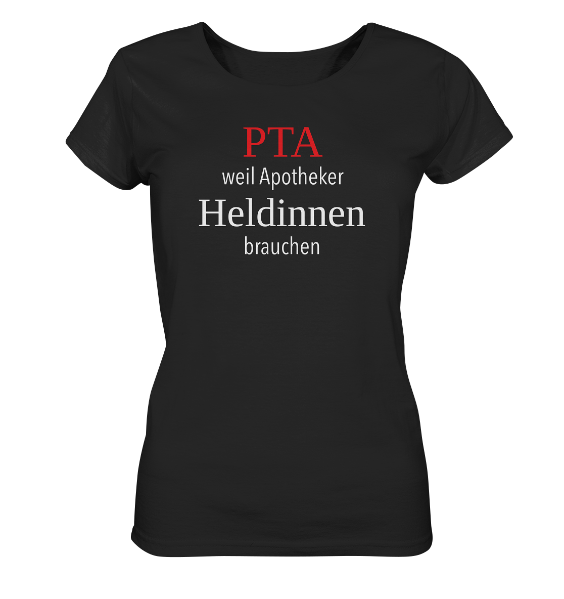 PTA Heldinnen - Damen T-Shirt