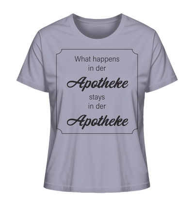 "What happens in der Apotheke ..." - Ladies T-Shirt