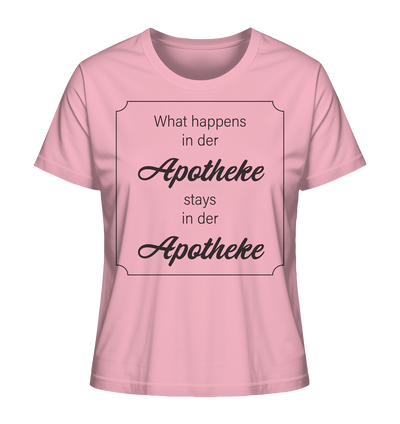 "What happens in der Apotheke ..." - Ladies T-Shirt