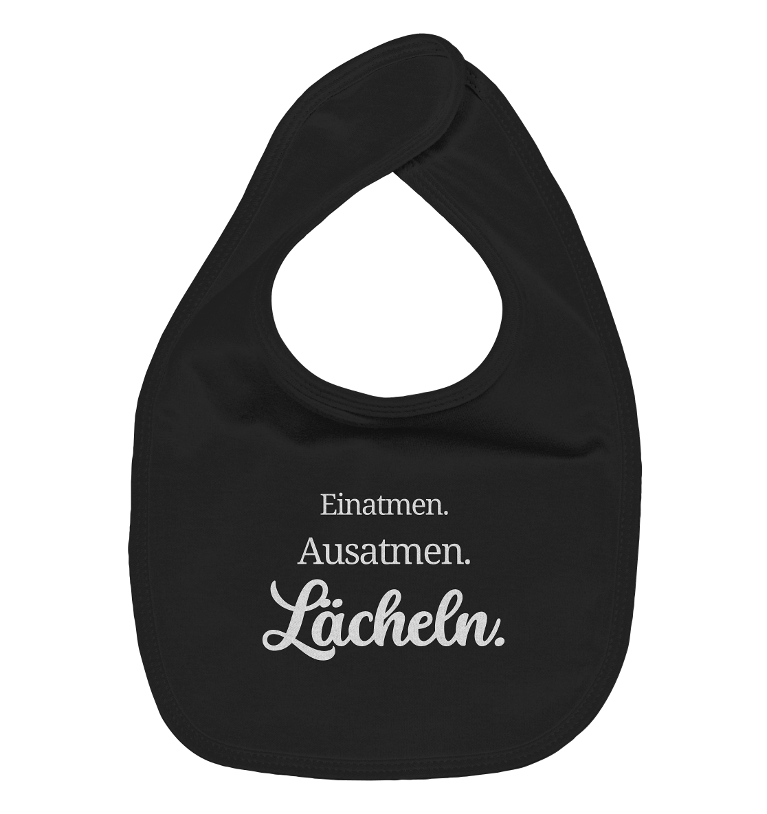 Einatmen. Ausatmen. Lächeln. - Baby-Lätzchen