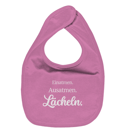 Einatmen. Ausatmen. Lächeln. - Baby-Lätzchen