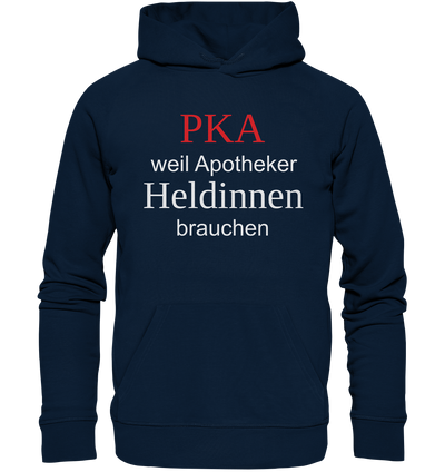 PKA weil Apotheker Heldinnen brauchen - Hoodie