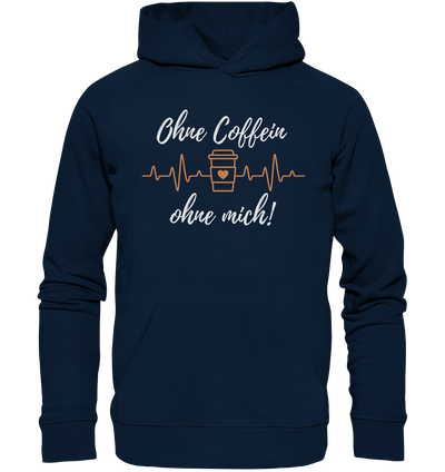 Ohne Coffein ohne mich - Hoodie