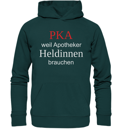 PKA weil Apotheker Heldinnen brauchen - Hoodie