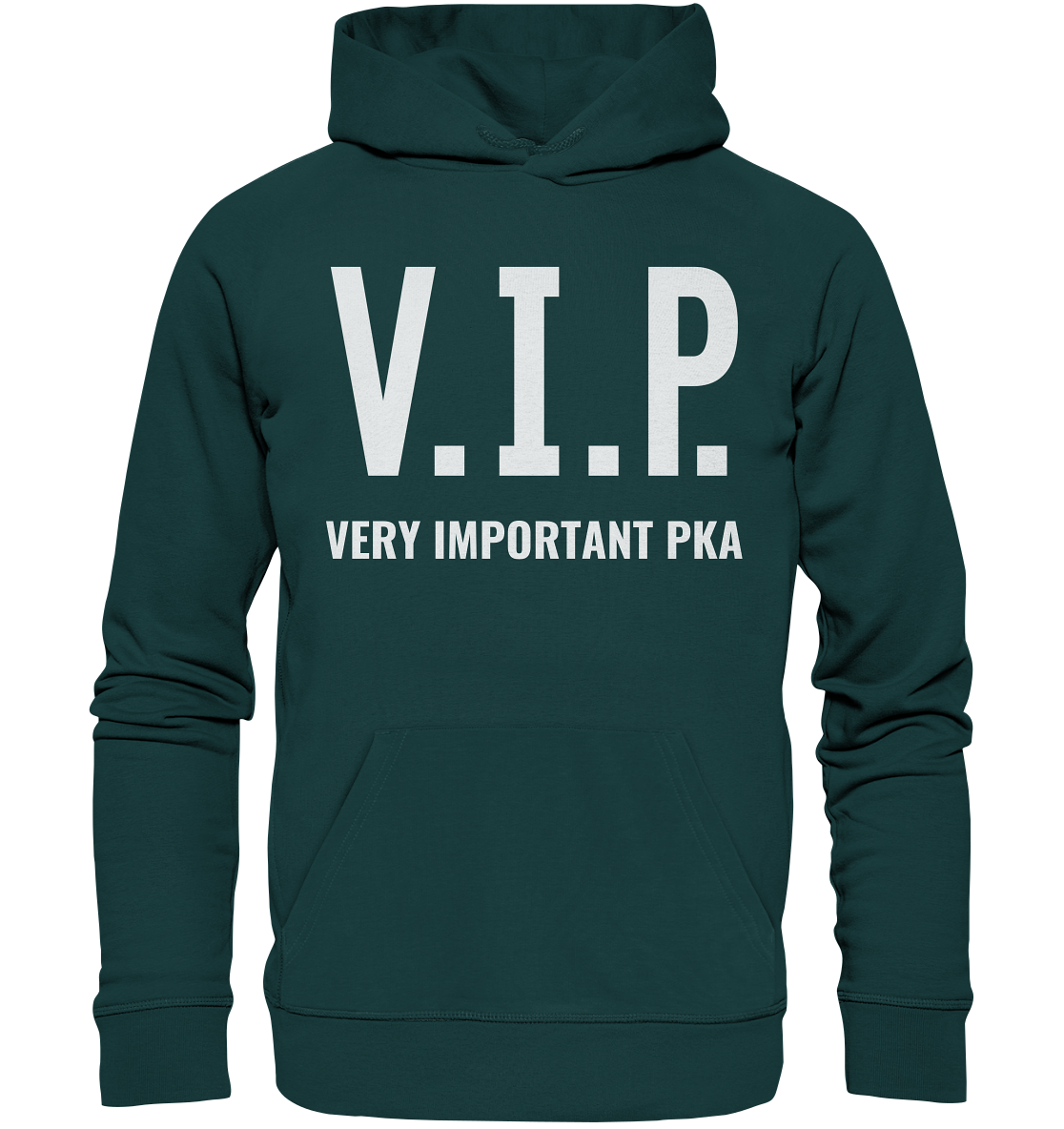 V.I.P. Very important PKA - Hoodie