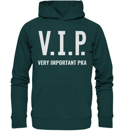 V.I.P. Very important PKA - Hoodie