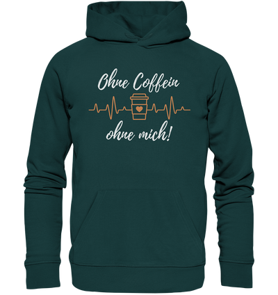 Ohne Coffein ohne mich - Hoodie