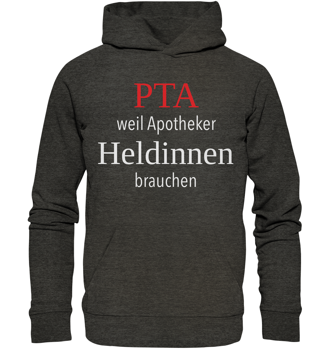 PTA weil Apotheker Heldinnen brauchen - Hoodie