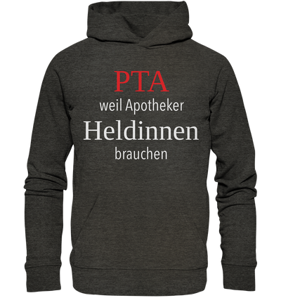 PTA weil Apotheker Heldinnen brauchen - Hoodie