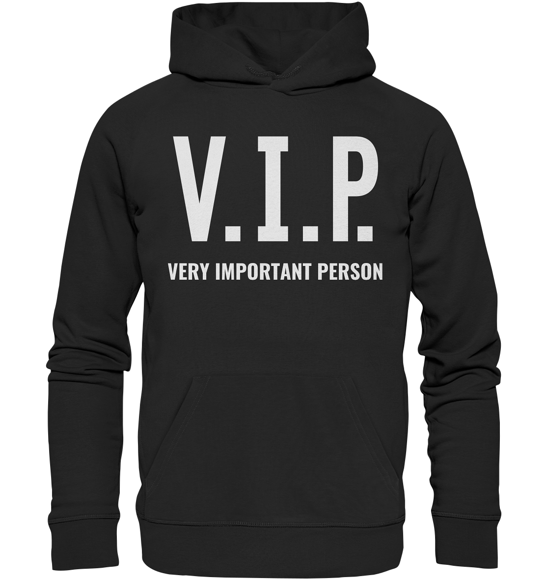 V.I.P. Very important person - Hoodie