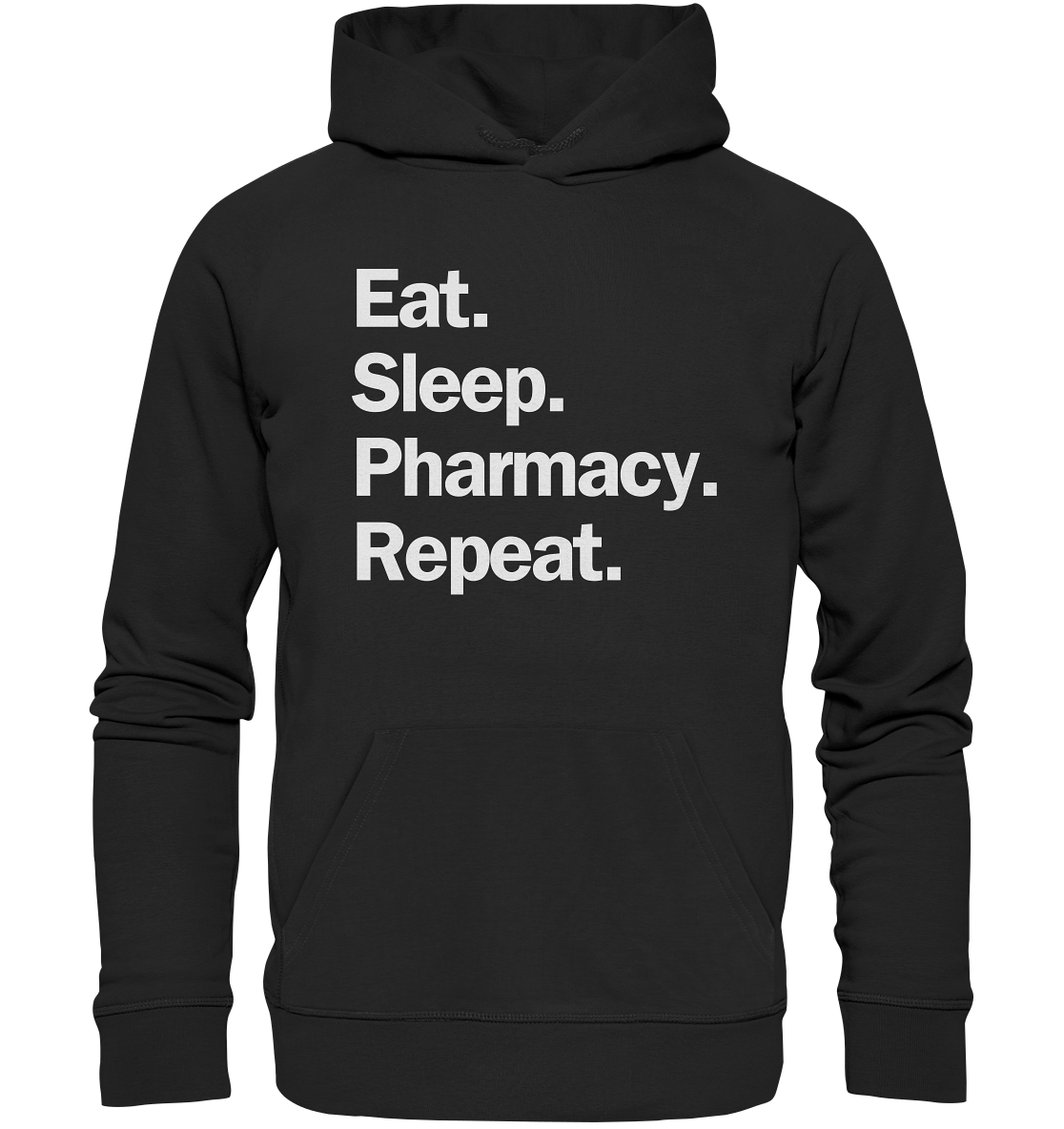 Eat. Sleep. Pharmacy. Repeat. - Hoodie