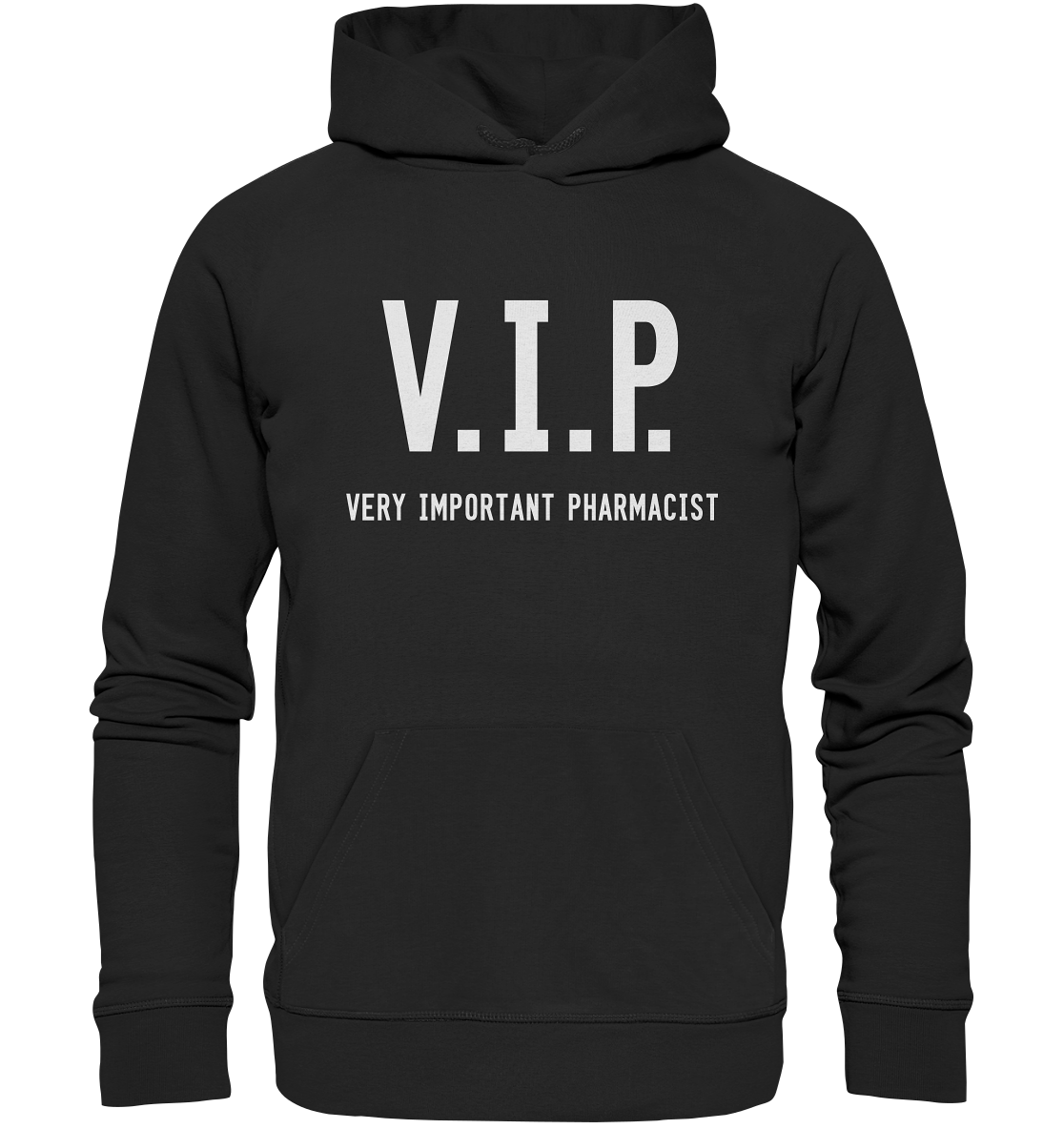 V.I.P. Very important pharmacist - Hoodie