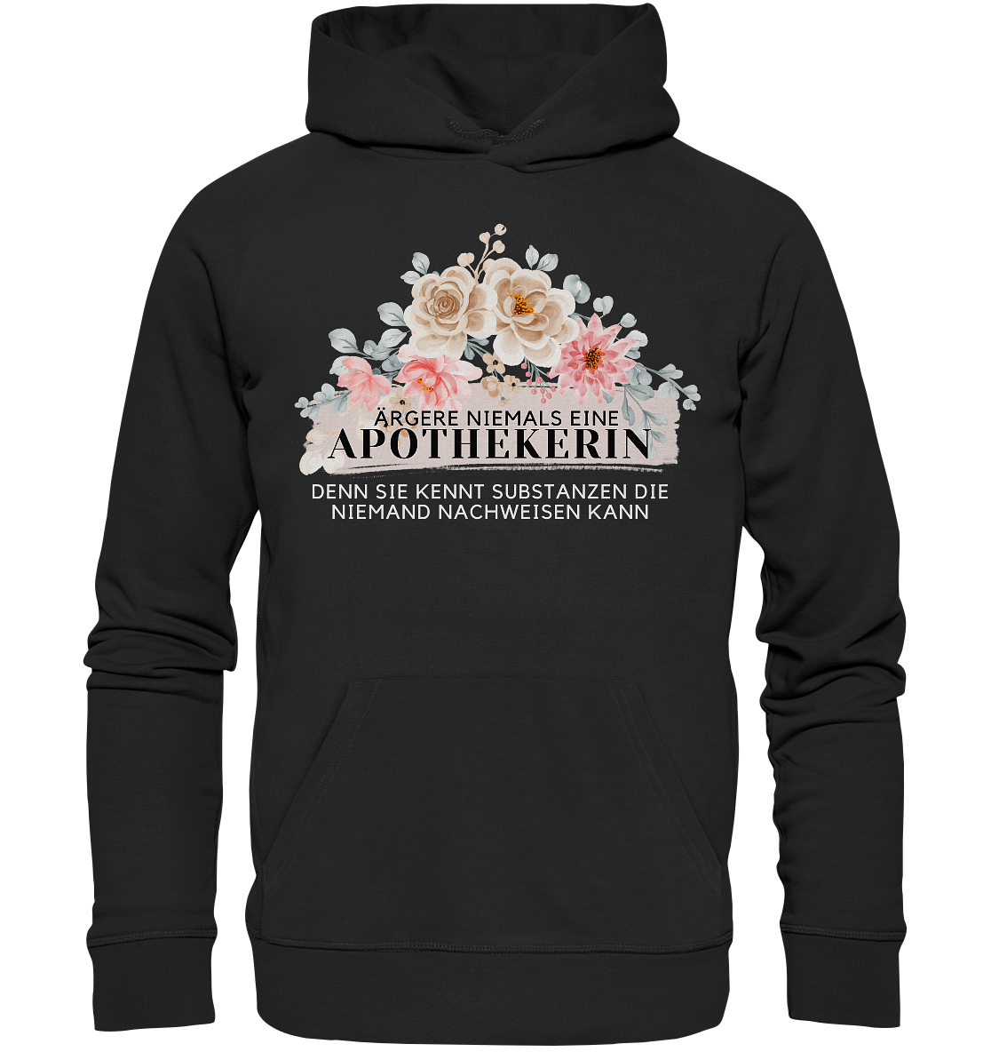 Ärgere niemals eine Apothekerin - Hoodie