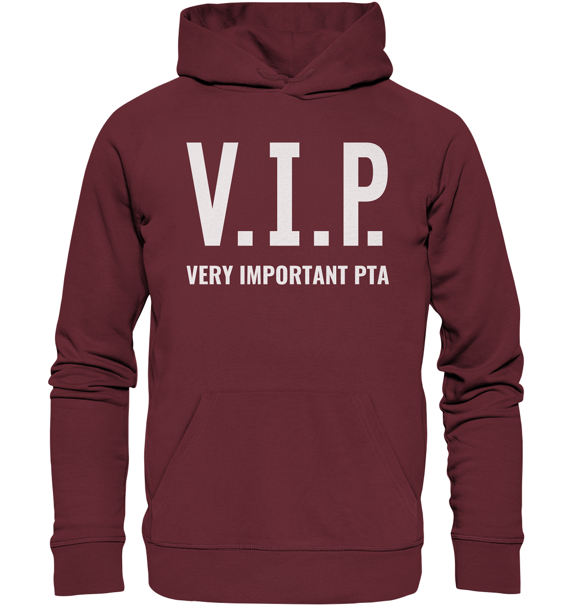 V.I.P. Very important PTA - Hoodie