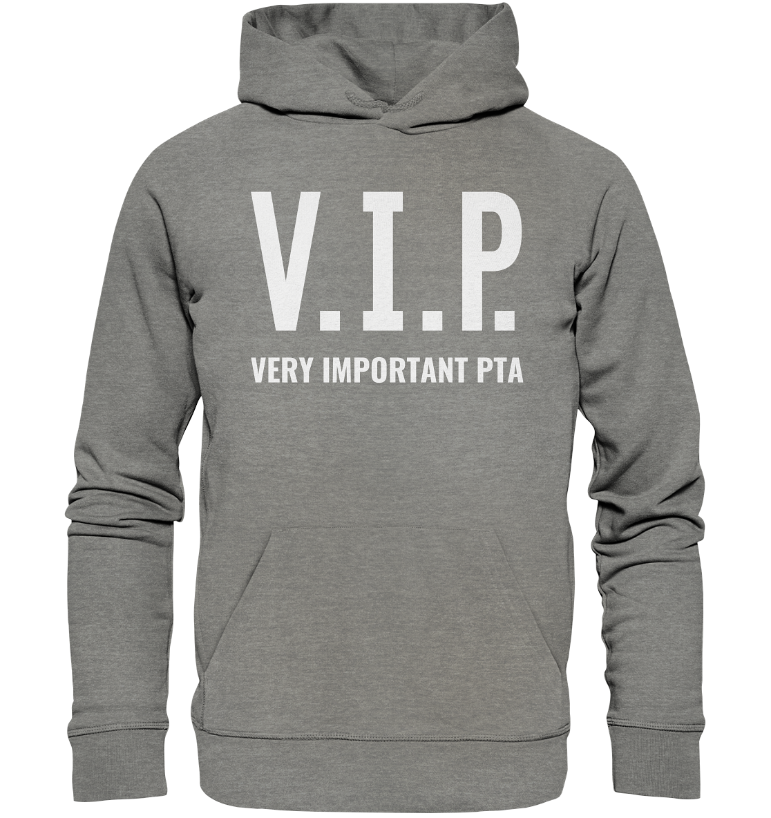 V.I.P. Very important PTA - Hoodie