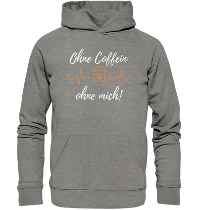 Ohne Coffein ohne mich - Hoodie