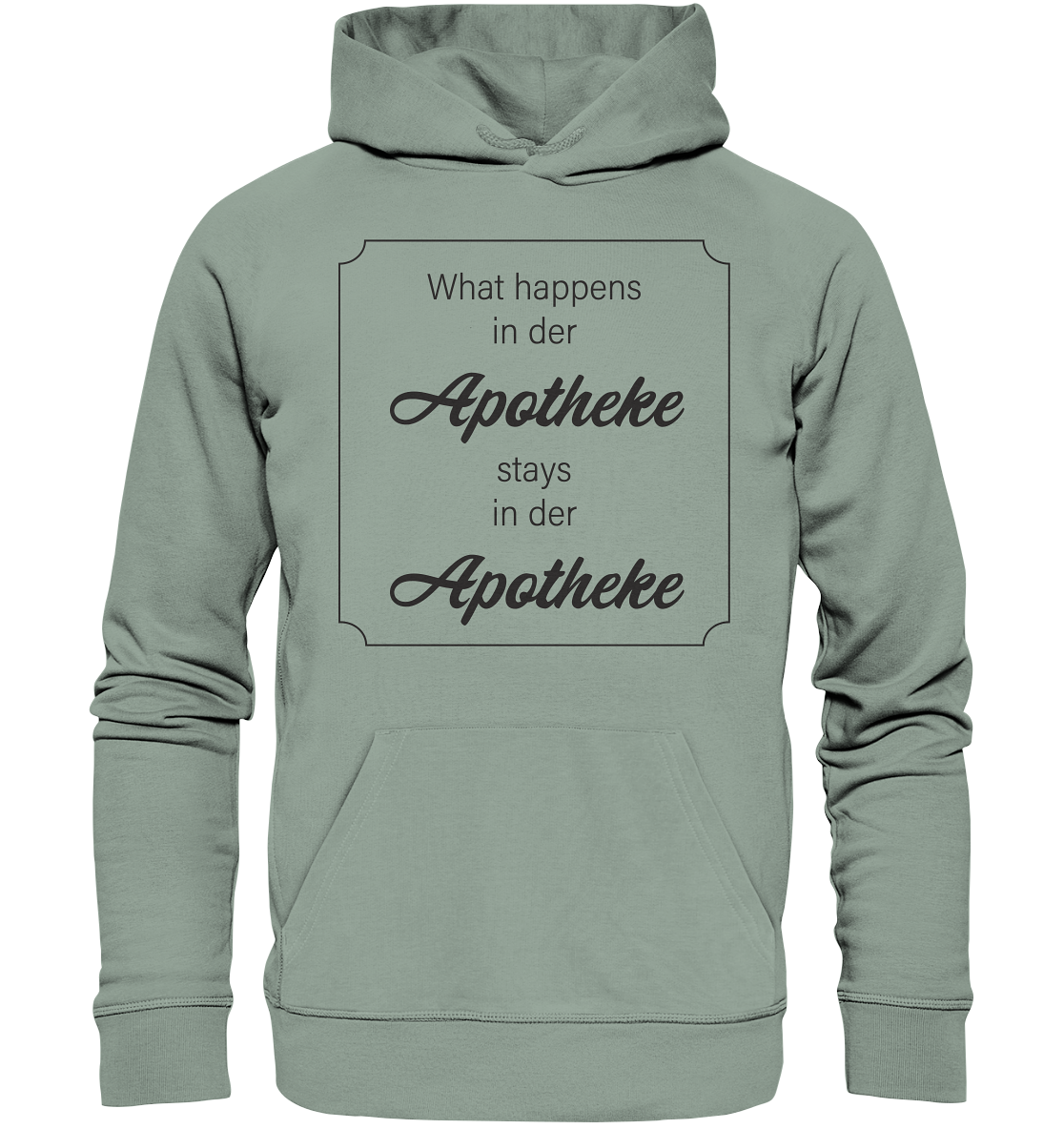 "What happens in der Apotheke ..."- Hoodie