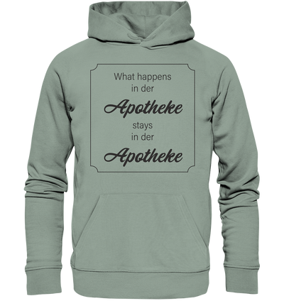 "What happens in der Apotheke ..."- Hoodie