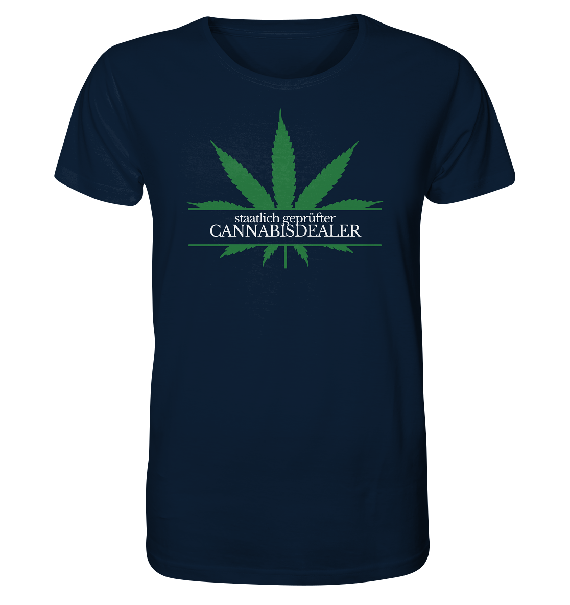 Staatlich geprüfter Cannabisdealer - Unisex T-Shirt