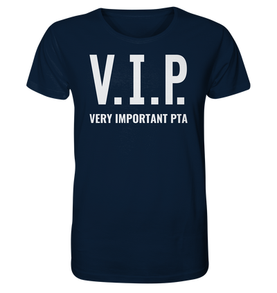 V.I.P. Very important PTA - Unisex T-Shirt