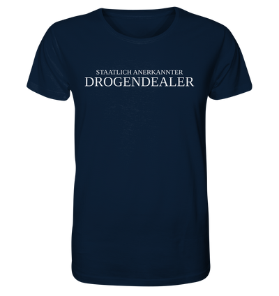 Staatlich anerkannter Drogendealer - Unisex T-Shirt