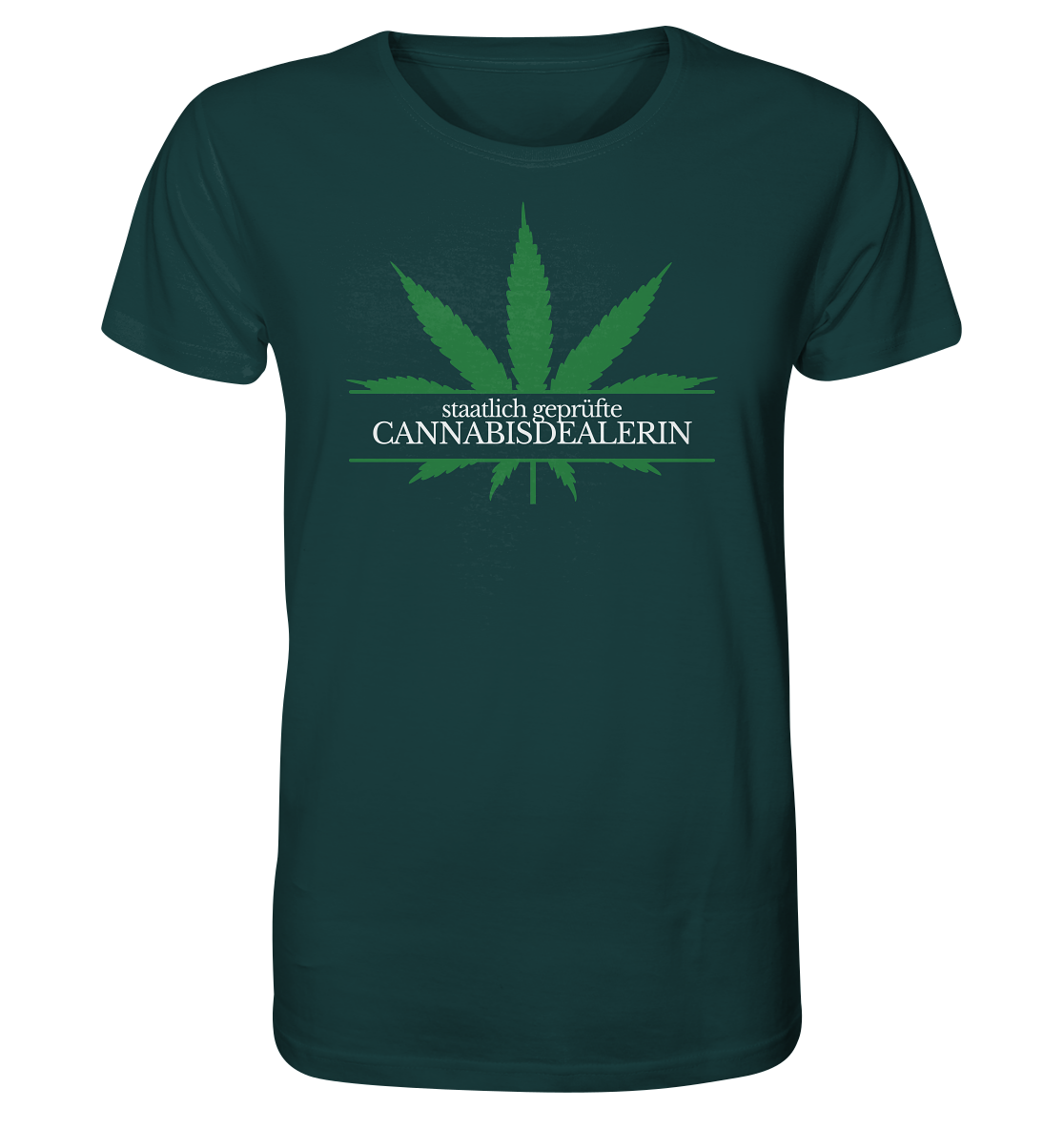 Staatlich geprüfte Cannabisdealerin - Unisex T-Shirt