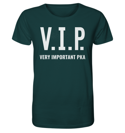 V.I.P. Very important PKA - Unisex T-Shirt