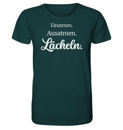 Einatmen. Ausatmen. Lächeln. - Unisex T-Shirt