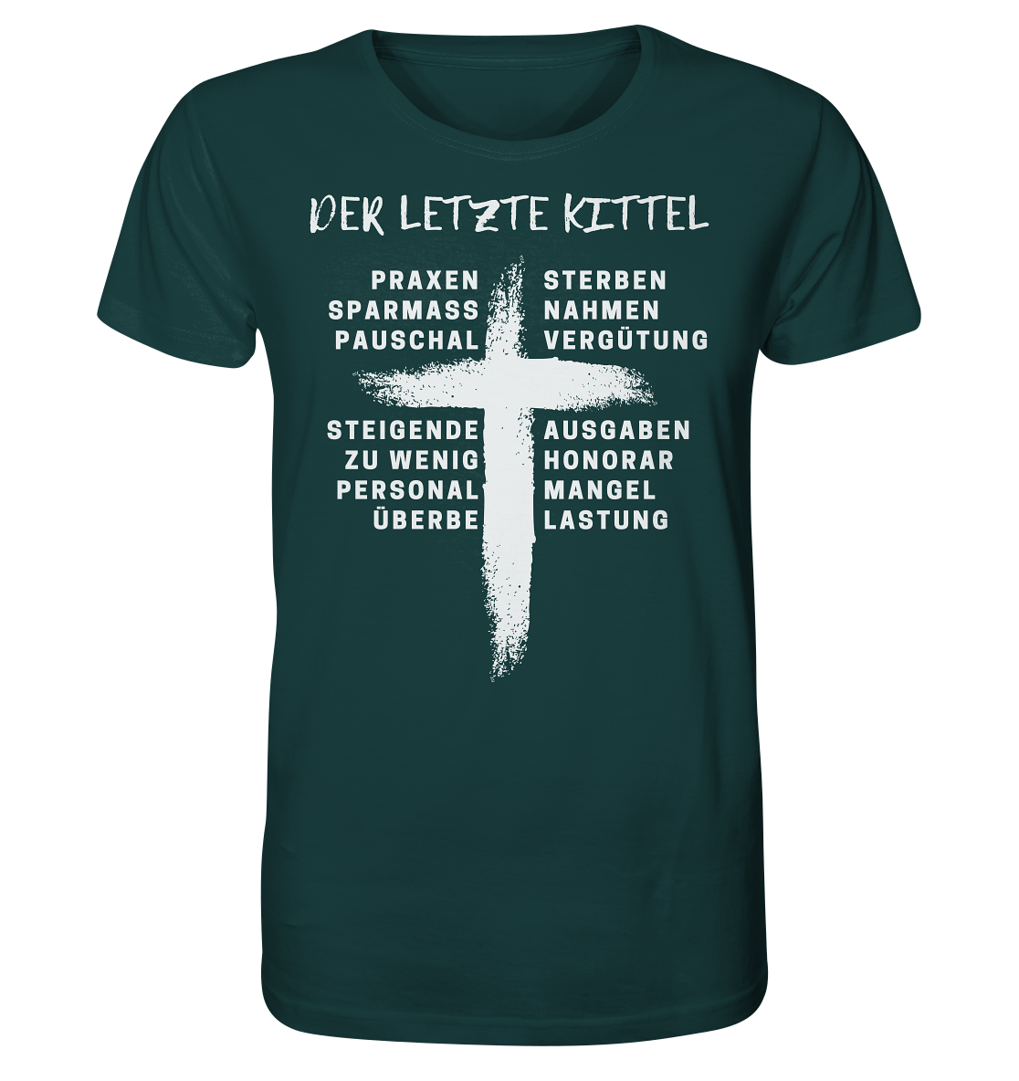 Für Ärzte - Der letzte Kittel - Unisex T-Shirt