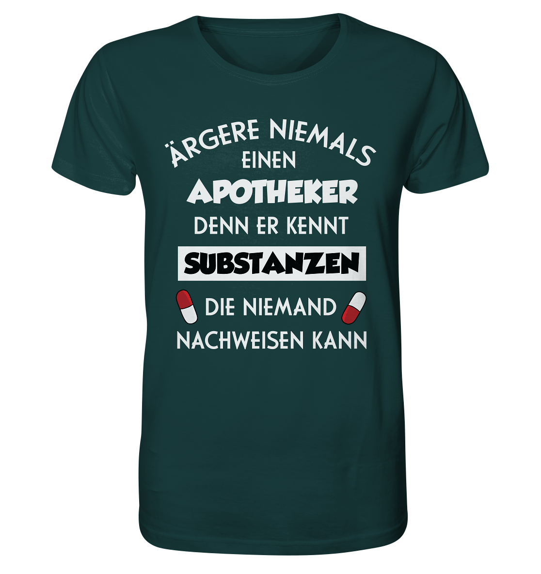 Ärgere niemals einen Apotheker - Unisex T-Shirt