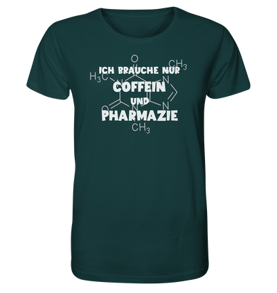 Ich brauche nur Coffein und Pharmazie - Unisex T-Shirt