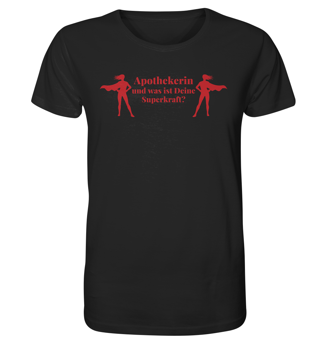 Apothekerin Superkraft - Unisex T-Shirt