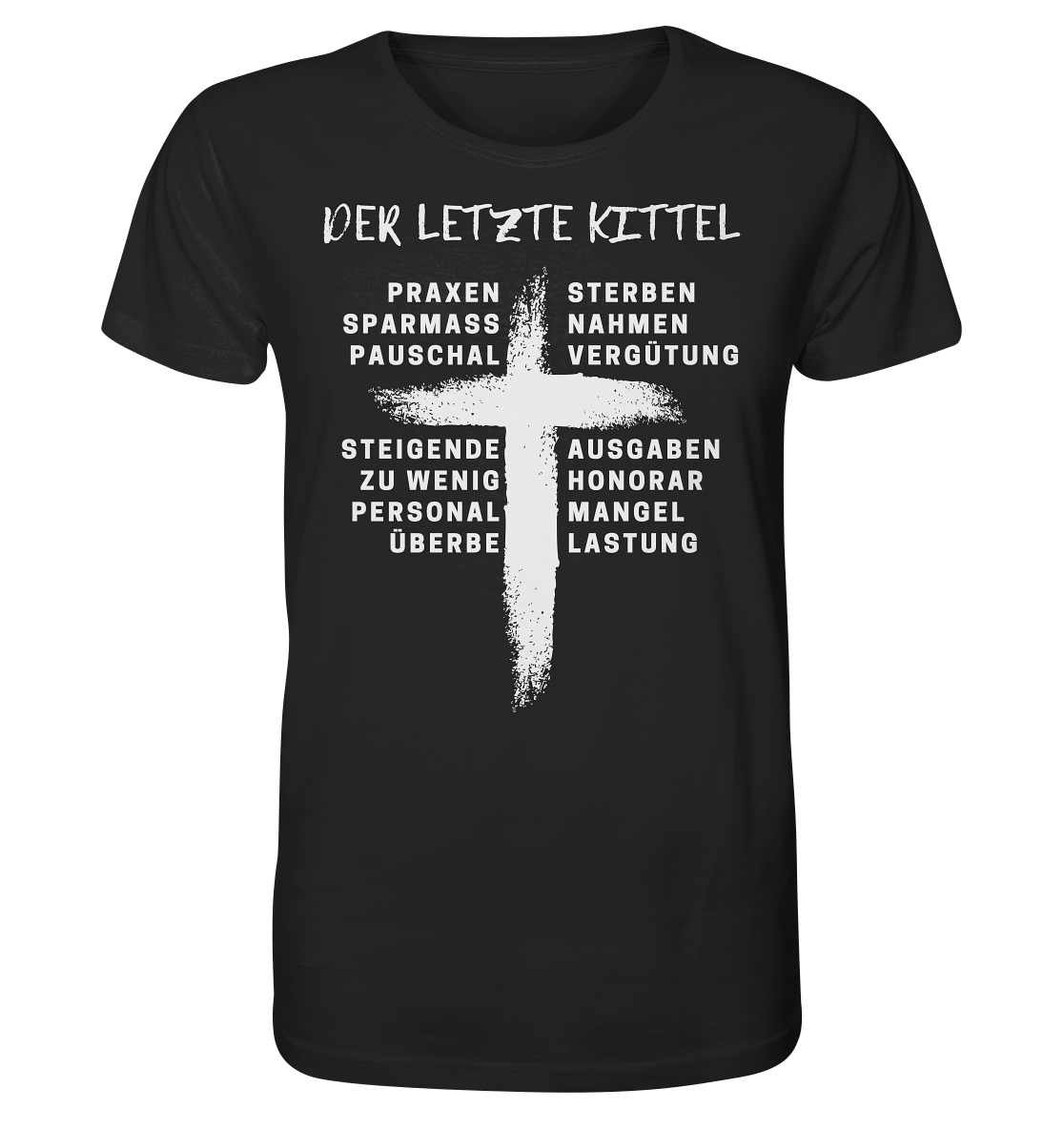 Für Ärzte - Der letzte Kittel - Unisex T-Shirt