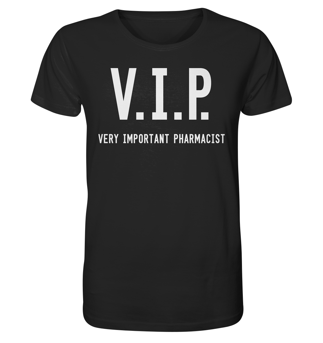 V.I.P. Very important pharmacist - Unisex T-Shirt