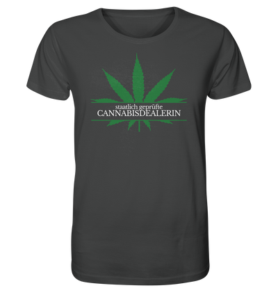 Staatlich geprüfte Cannabisdealerin - Unisex T-Shirt