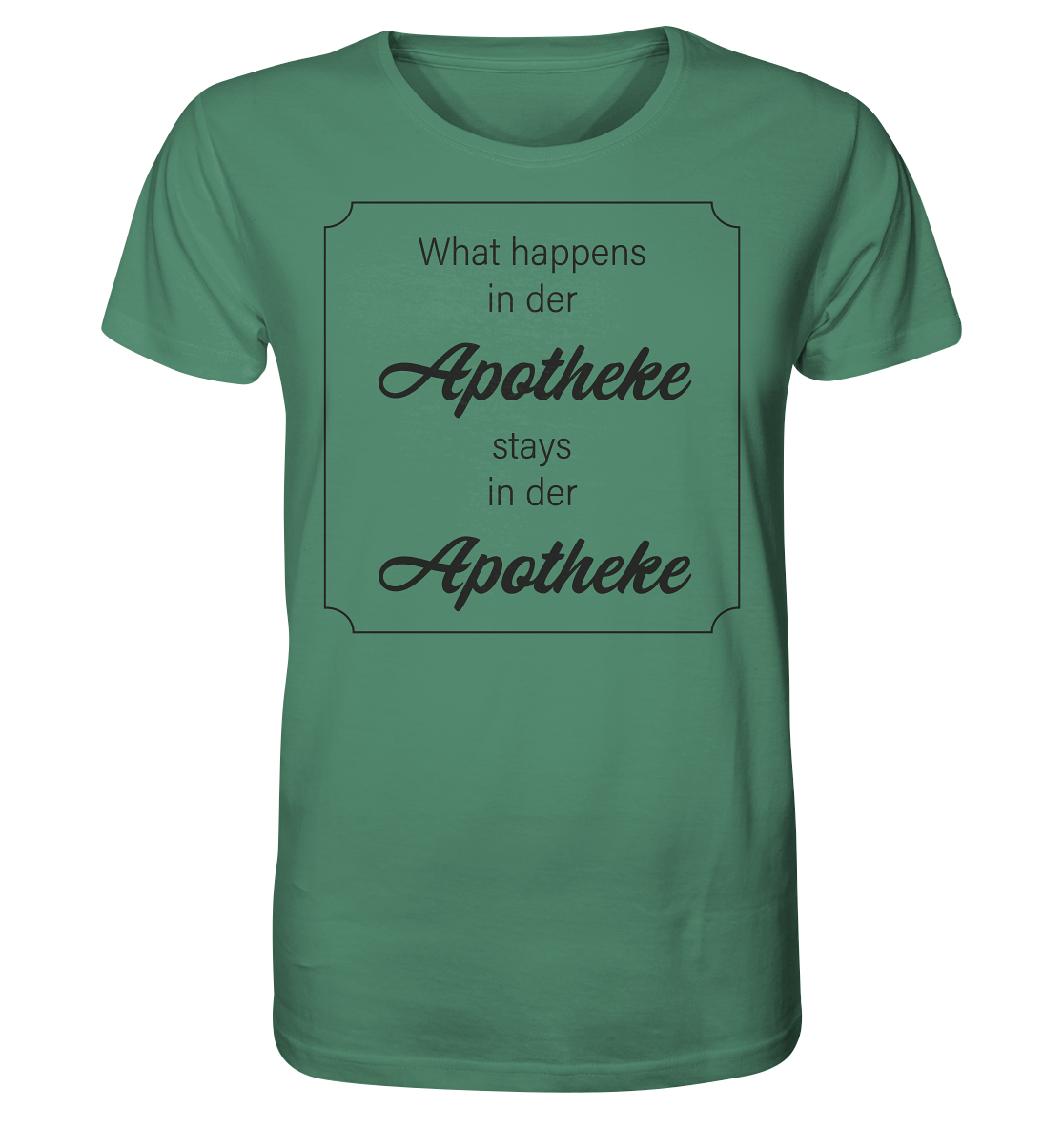 "What happens in der Apotheke ..."- Unisex T-Shirt