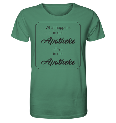 "What happens in der Apotheke ..."- Unisex T-Shirt