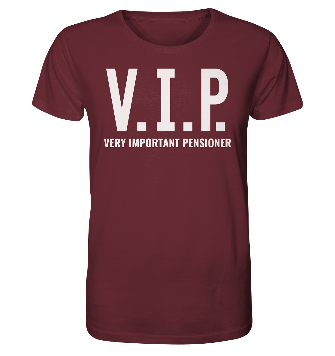 V.I.P. Very important pensioner - Unisex T-Shirt