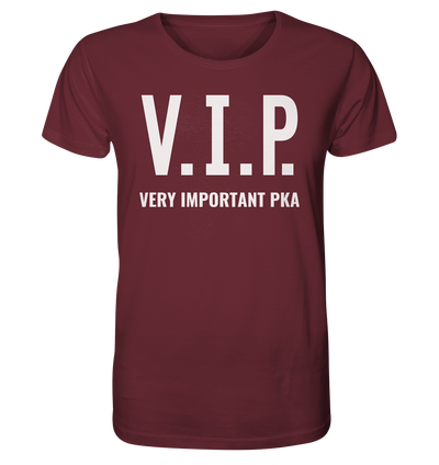 V.I.P. Very important PKA - Unisex T-Shirt